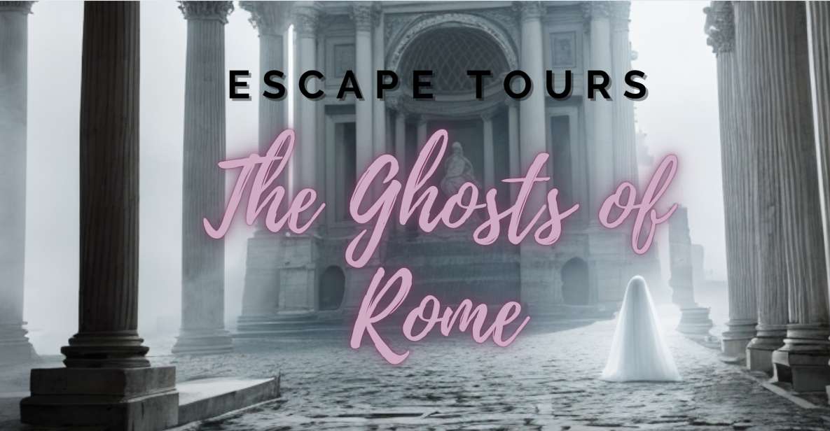 Escape Tour - The Ghosts of Rome - Just The Basics